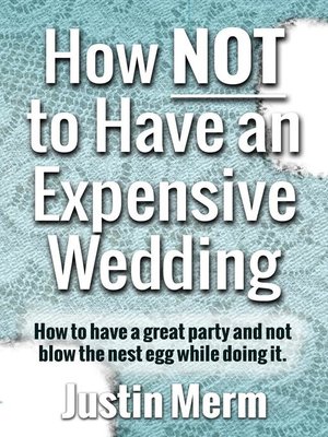 cover image of How Not to Have an Expensive Wedding